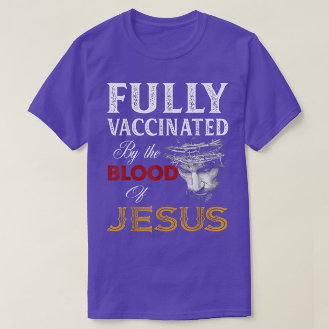 vollständig geimpft durch das Blut Jesu Christlich T-Shirt (Design vorne)