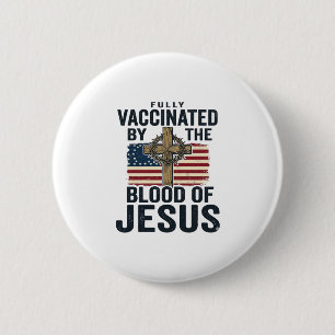 Vollständig geimpft durch das Blut Jesu Patriotisc Button