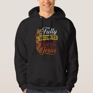Vollständig geimpft durch das Blut Jesu Shirt-Desi Hoodie
