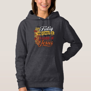 Vollständig geimpft durch das Blut Jesu Shirt-Desi Hoodie