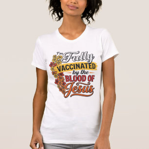 Vollständig geimpft durch das Blut Jesu Shirt-Desi T-Shirt