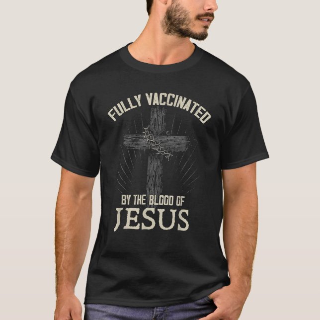 Vollständig geimpft durch das Blut von Jesus Funny T-Shirt (Vorderseite)