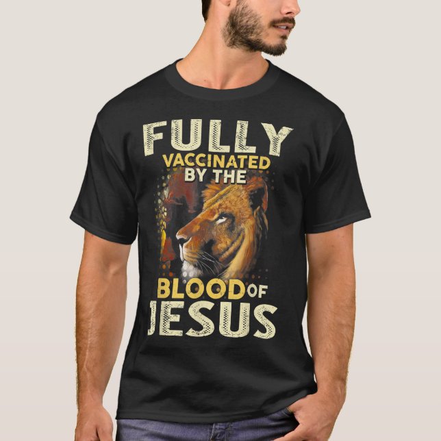 Vollständig geimpft durch das Blut von Jesus Löwe  T-Shirt (Vorderseite)