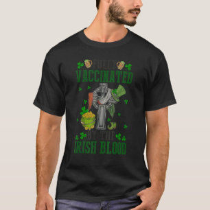 Vollständig geimpft durch das irische Blut St Patr T-Shirt