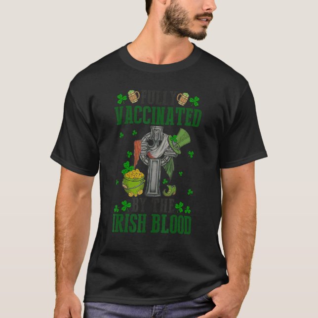 Vollständig geimpft durch das irische Blut St Patr T-Shirt (Vorderseite)