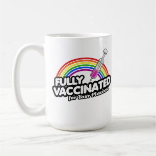 VOLLSTÄNDIG GEIMPFT FÜR IHR VERGNÜGEN KAFFEETASSE