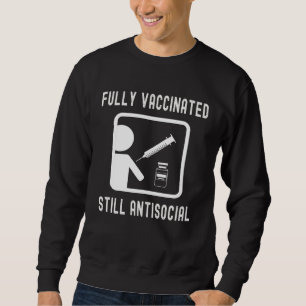 Vollständig geimpft immer noch asozial  Coole Aufn Sweatshirt