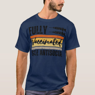 Vollständig geimpft, noch antisozial 11 T-Shirt