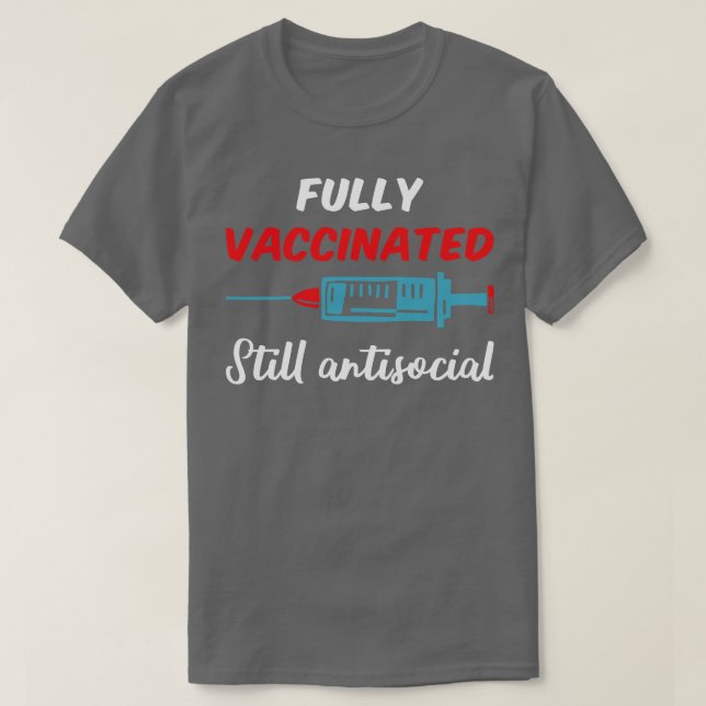 Vollständig geimpft, noch antisozial III T-Shirt (Design vorne)