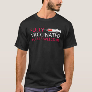 Vollständig geimpft sind Sie willkommen Pro Impfun T-Shirt