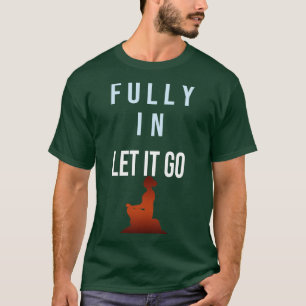 VOLLSTÄNDIG IN LASS GEHT ES HOF INSPIRIERT 2 T-Shirt