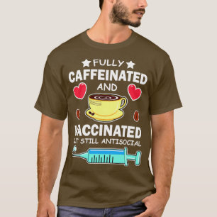 Vollständig koffeiniert und geimpft, jedoch noch a T-Shirt