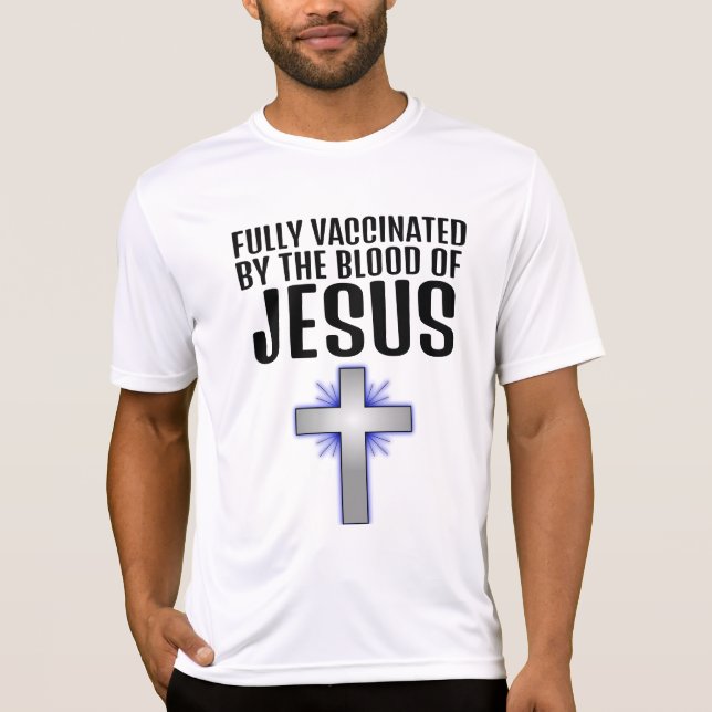VOLLSTÄNDIG VACCINIERT durch Blut von JESUS Christ T-Shirt (Vorderseite)