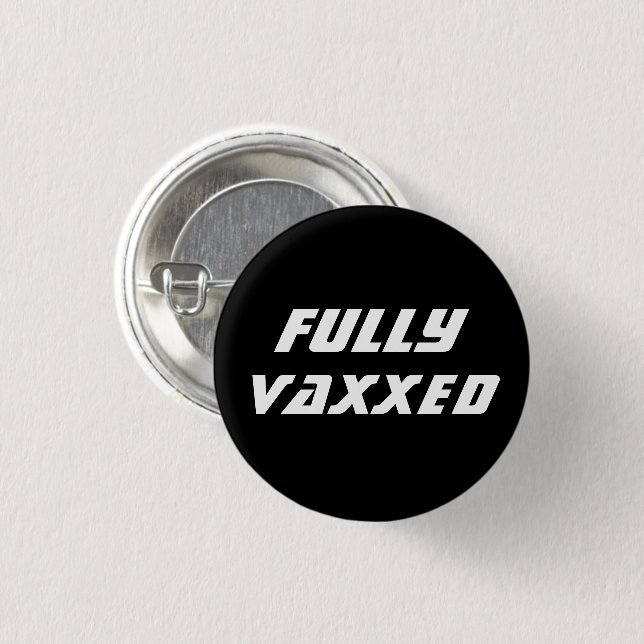 Vollständig Vaxxed Lebendig, moderne Button-Taste Button (Vorne & Hinten)