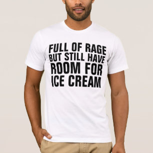 VOLLSTÄNDIGE RAGE-FUNNY-ICE-CREAM-T - SHIRT