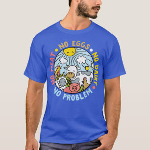 Vollständiges Vegetarisches No Meat No Eggs No Dai T-Shirt