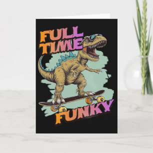 Vollzeit Funky Lustiger Dinosaurier Skateboarding  Karte