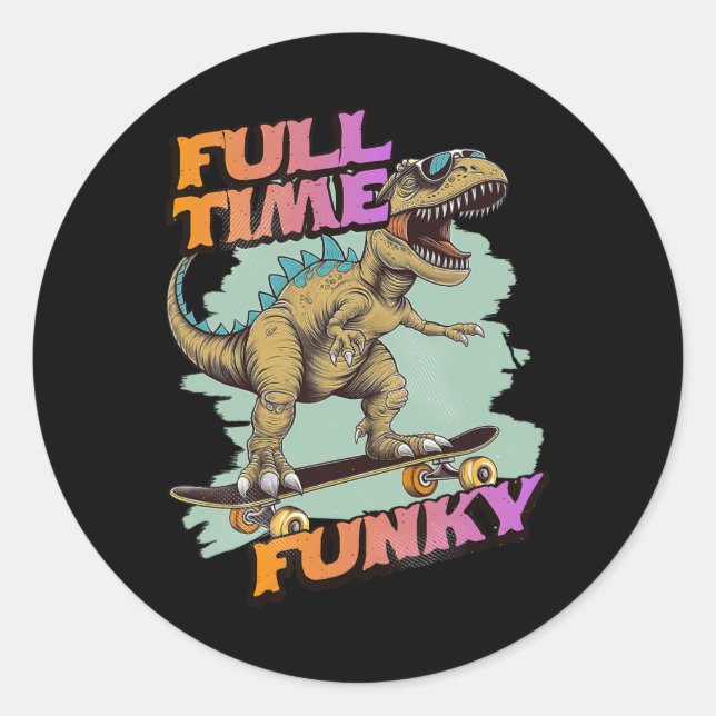 Vollzeit Funky Lustiger Dinosaurier Skateboarding  Runder Aufkleber (Vorderseite)