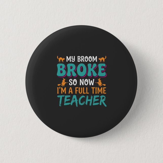 Vollzeit-Lehrer-Halloween-Hexen-Design_1 Button (Vorderseite)
