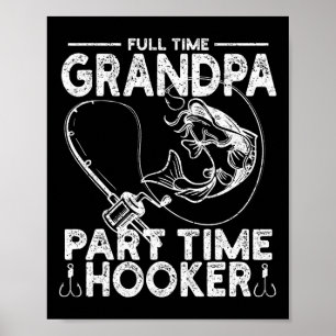 Vollzeit-Opa Teilzeit-Angler-Witz Vater Poster