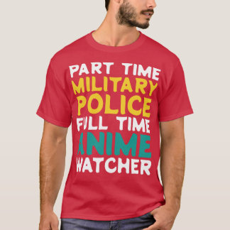Vollzeitbeobachter der Militärpolizei T-Shirt