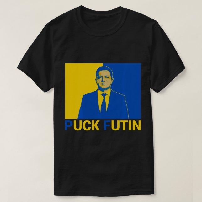 Volodymyr Zelensky Puck Futin Unterstützung Ukrain T-Shirt (Design vorne)