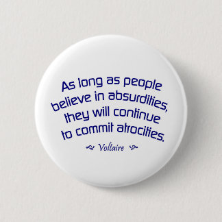 Voltaire auf Absurditäten Button