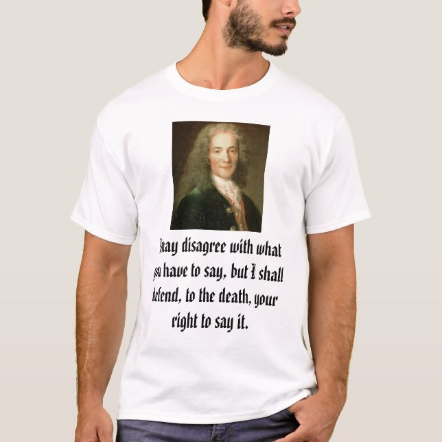 Voltaire, kann ich anderer Meinung sein mit, was T-Shirt (Vorderseite)