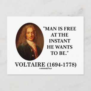 Voltaire Man ist frei, wenn er Will zu sein Postkarte