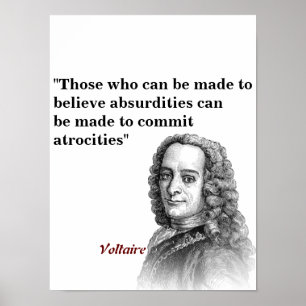 Voltaire-Zitat über Absurditäten und Gräueltaten Poster