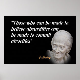 Voltaire-Zitat über Absurditäten und Gräueltaten Poster