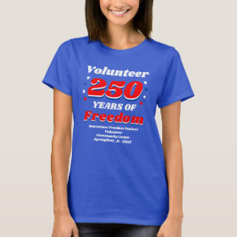 Volunteer 250 Years of Freedom Event T-Shirt