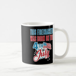 vom 4. Juli Geburtstag Firecracker geboren am 4. Kaffeetasse