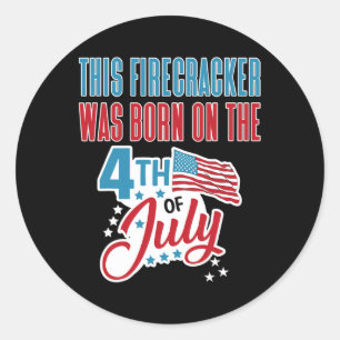 vom 4. Juli Geburtstag Firecracker geboren am 4. Runder Aufkleber