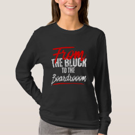 Vom Block zum Boardroom™-Rebellion für Wohlstand T-Shirt