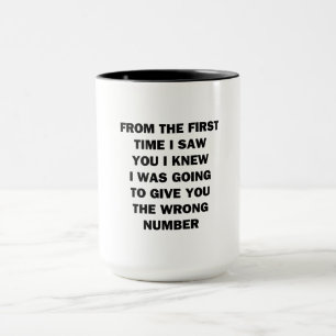 Vom ersten Mal an habe ich dich gesehen Tasse