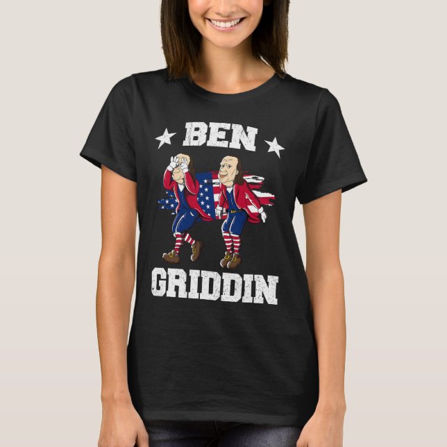 vom Juli Benjamin Franklin Griddy Ben Griddin 1 T-Shirt (Vorderseite)