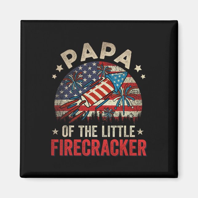 vom Juli Geburtstag Papa des kleinen Firecrackers Magnet (Vorne)