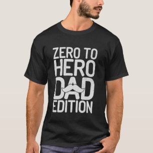 Vom Null zum Helden Vater Edition Dad T-Shirt