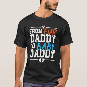 Vom Papa bis zum Baby Daddy Baby Ankündigung Fett T-Shirt