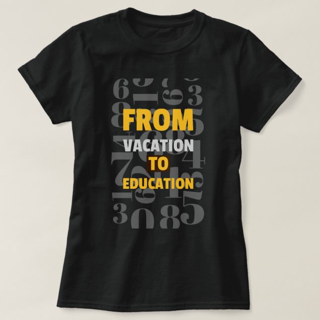 Vom Urlaub bis zur Bildung Schule T-Shirt (Design vorne)