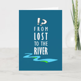 Vom Verlorenen zum Fluss Karte
