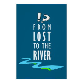 Vom Verlorenen zum Fluss Poster