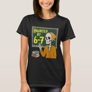 Von 6-7 Lustiger Lehrer 67 Halloween-Skelett heimg T-Shirt