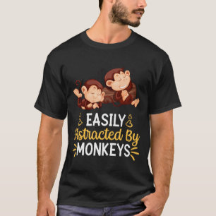 Von Affen leicht abgelenkt T-Shirt