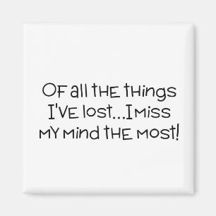 Von all den Dingen, die ich verloren habe, vermiss Magnet