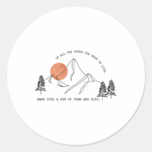 Von all den Wegen, die du im Leben gehst, ist Wald Runder Aufkleber