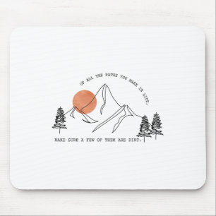 Von all den Wegen, die du im Leben gehst, ist Wand Mousepad