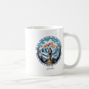 Von all den Wegen, die du im Leben gehst, Wandern Kaffeetasse