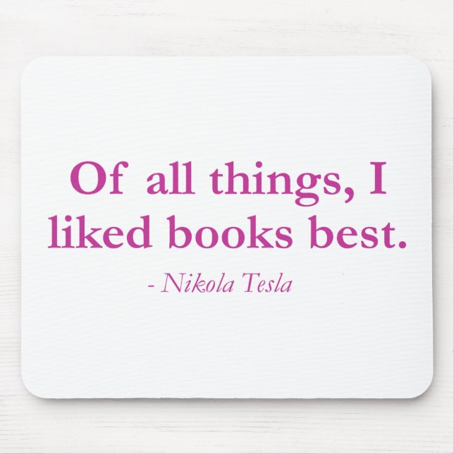 Von allen Sachen mochte ich Bücher am besten Mousepad (Vorne)